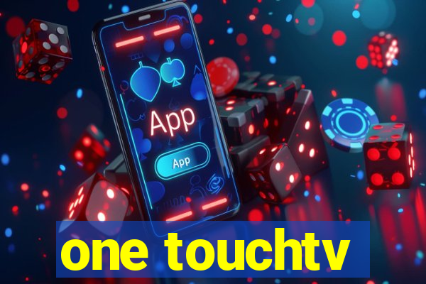 one touchtv